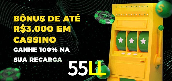 55LL melhor bônus de depósito